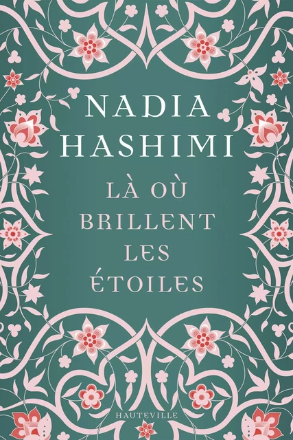 Là où brillent les étoiles - Nadia Hashimi - Hauteville