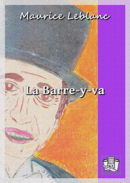 La Barre-y-va - Maurice Leblanc - La Gibecière à Mots