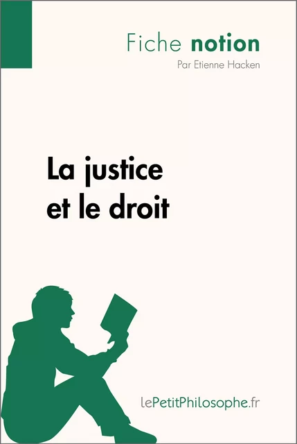 La justice et le droit (Fiche notion) - Etienne Hacken,  lePetitPhilosophe - lePetitPhilosophe.fr