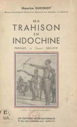 Ma trahison en Indochine