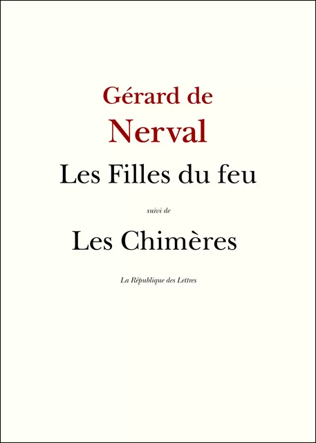 Les Filles du Feu - Gérard de Nerval - République des Lettres