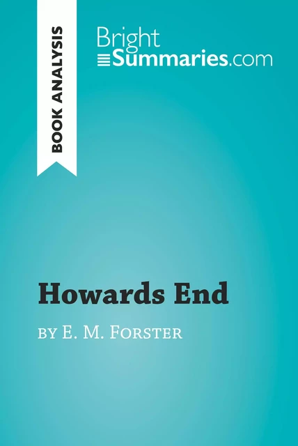 Howards End by E. M. Forster (Book Analysis) - Bright Summaries - BrightSummaries.com