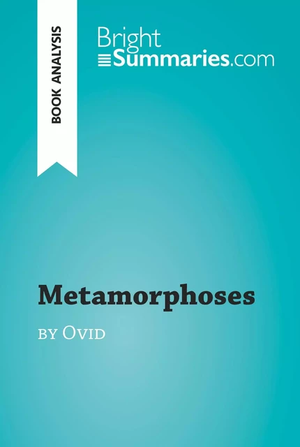 Metamorphoses by Ovid (Book Analysis) - Bright Summaries - BrightSummaries.com