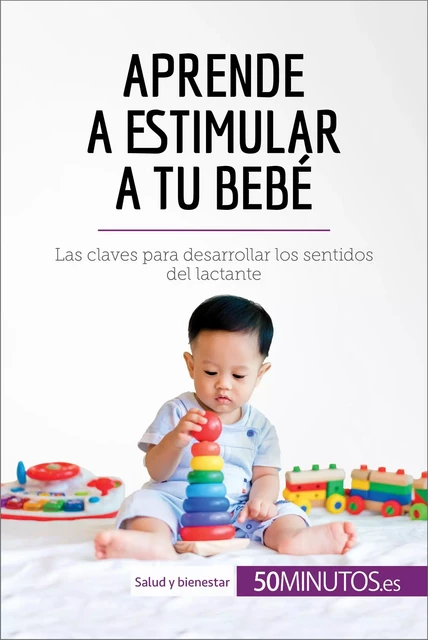 Aprende a estimular a tu bebé -  50Minutos - 50Minutos.es