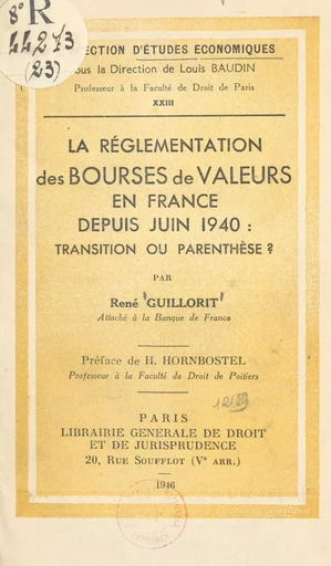 La réglementation des bourses de valeurs en France depuis juin 1940 : transition ou parenthèse ? - René Guillorit - FeniXX réédition numérique