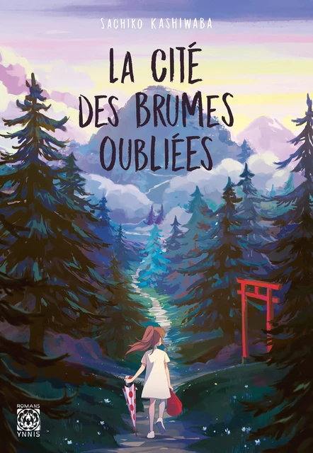 La Cité des brumes oubliées - Sachiko Kashiwaba - Ynnis Éditions