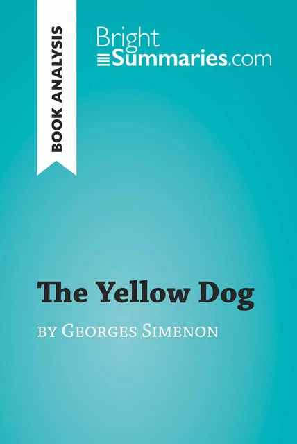 The Yellow Dog by Georges Simenon (Book Analysis) - Bright Summaries - BrightSummaries.com