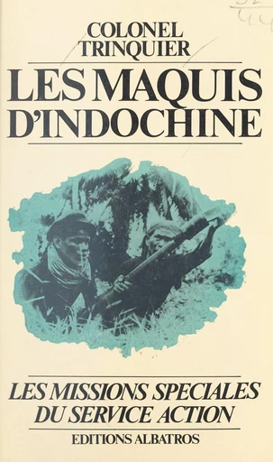 Les maquis d'Indochine, 1952-1954 - Roger Trinquier - FeniXX réédition numérique