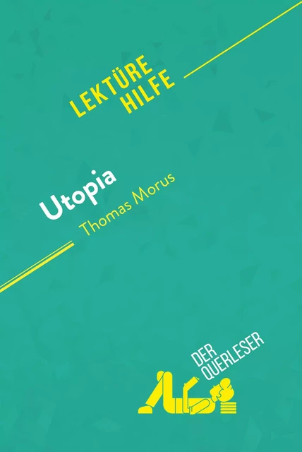 Utopia von Thomas Morus (Lektürehilfe) - Nathalie Roland, Pauline Coullet - derQuerleser.de