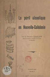 Le péril alcoolique en Nouvelle-Calédonie