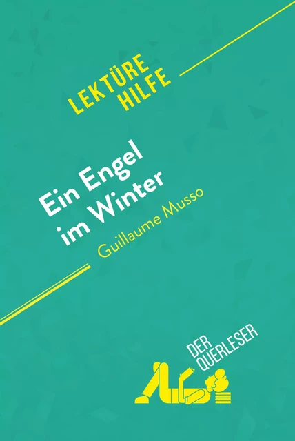 Ein Engel im Winter von Guillaume Musso (Lektürehilfe) -  der Querleser - derQuerleser.de