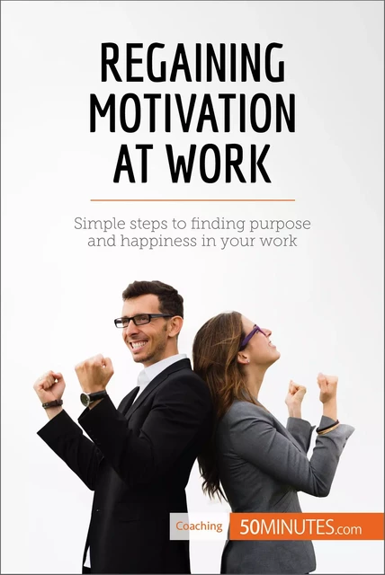 Regaining Motivation at Work -  50MINUTES - 50Minutes.com