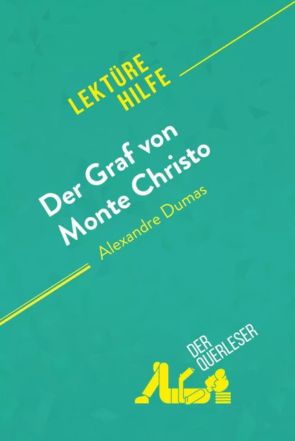 Der Graf von Monte Christo von Alexandre Dumas (Lektürehilfe) - Flore Beaugendre, Pauline Coullet - derQuerleser.de