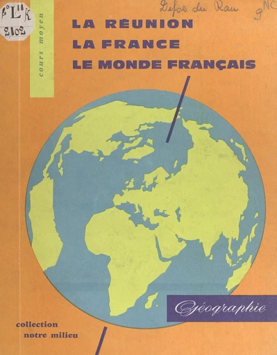 La Réunion, la France, le monde français - Jean Defos du Rau, André Journaux, René Parisse - FeniXX réédition numérique