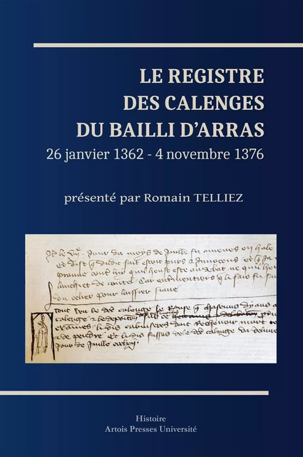 Le Registre des calenges du bailli d’Arras -  - Artois Presses Université