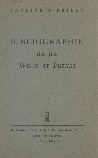 Bibliographie des îles Wallis et Futuna - Patrick O'Reilly - FeniXX réédition numérique