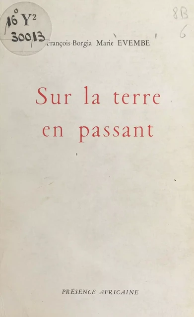 Sur la terre en passant - François-Borgia Marie Evembe - FeniXX réédition numérique