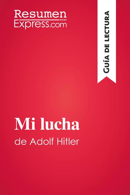 Mi lucha de Adolf Hitler (Guía de lectura) -  ResumenExpress - ResumenExpress.com