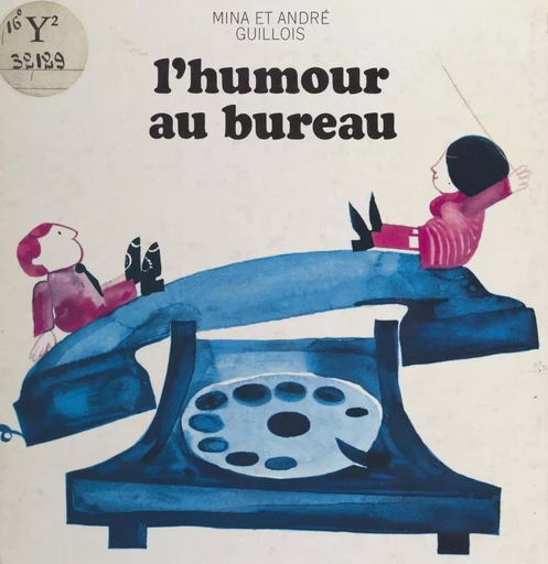 L'humour au bureau et dans les affaires - André Guillois, Mina Guillois - FeniXX réédition numérique