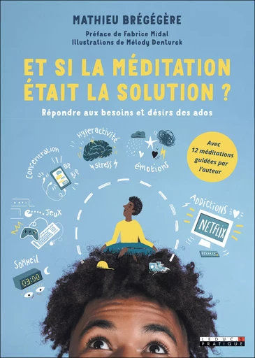 Et si la méditation était la solution ? - Mathieu Brégégère - Éditions Leduc