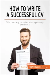 How to Write a Successful CV