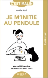 Je m'initie au pendule, c'est malin