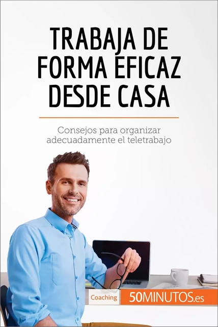 Trabaja de forma eficaz desde casa -  50Minutos - 50Minutos.es