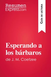 Esperando a los bárbaros de J. M. Coetzee (Guía de lectura)