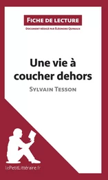 Une vie à coucher dehors de Sylvain Tesson (Fiche de lecture)