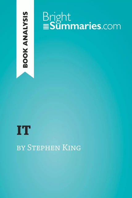 IT by Stephen King (Book Analysis) - Bright Summaries - BrightSummaries.com