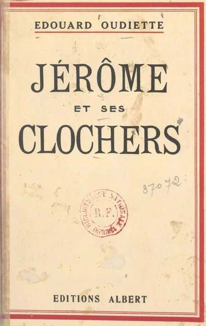 Jérôme et ses clochers - Édouard Oudiette - FeniXX réédition numérique