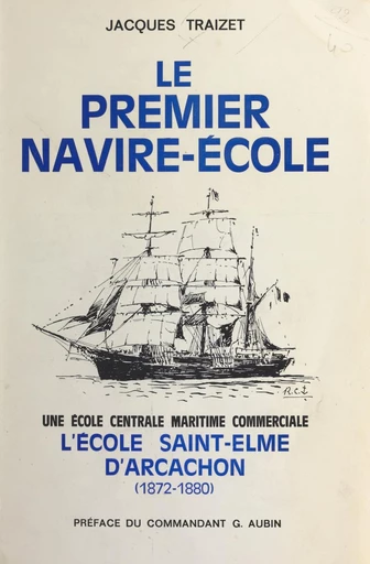 Le premier navire-école - Jacques Traizet - FeniXX réédition numérique