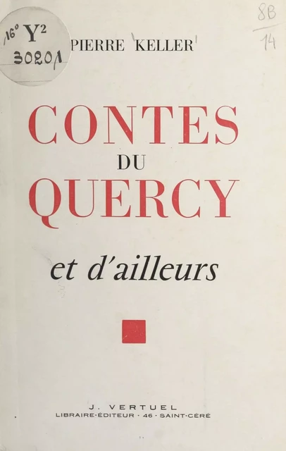 Contes du Quercy et d'ailleurs - Pierre Keller - FeniXX réédition numérique