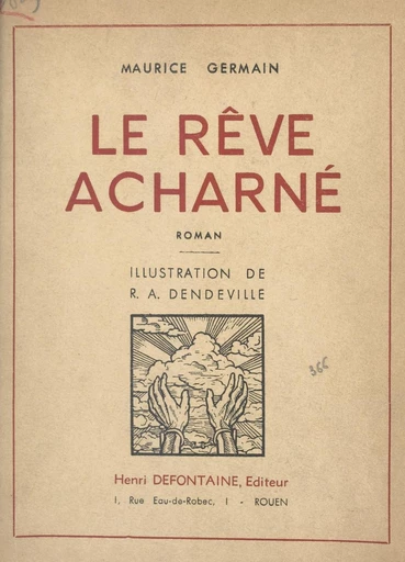 Le rêve acharné - Maurice Germain - FeniXX réédition numérique