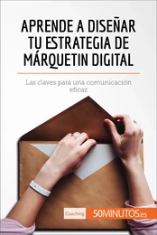 Aprende a diseñar tu estrategia de márquetin digital