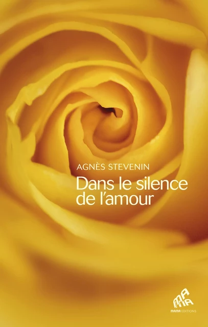 Dans le silence de l’amour - Agnès Stevenin - Mama Editions