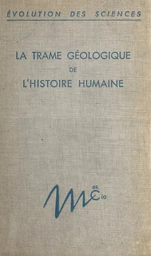 La trame géologique de l'histoire humaine