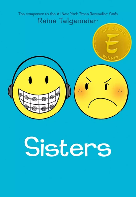 Sisters: A Graphic Novel - Raina Telgemeier - Scholastic Inc.