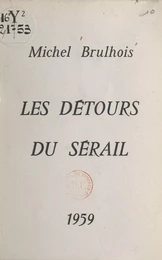 Les détours du sérail