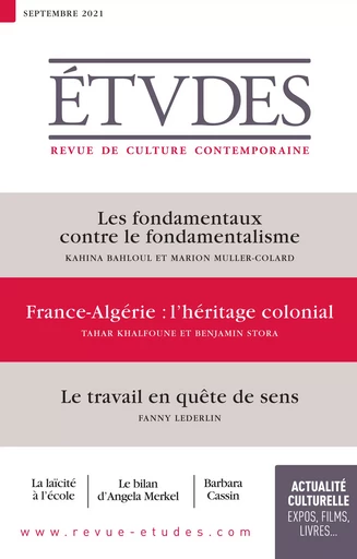 Revue Etudes : Fondamentaux/fondamentalisme - France-Algérie : l'héritage colonial - Le travail en quête de sens - Collectif Auteur - Revue Études