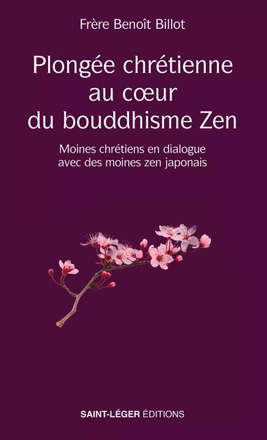 Plongée chrétienne au cœur du bouddhisme Zen - Benoît Billot - Saint-Léger Editions