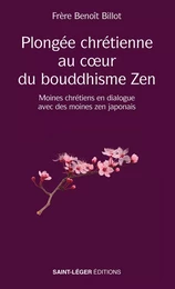 Plongée chrétienne au cœur du bouddhisme Zen