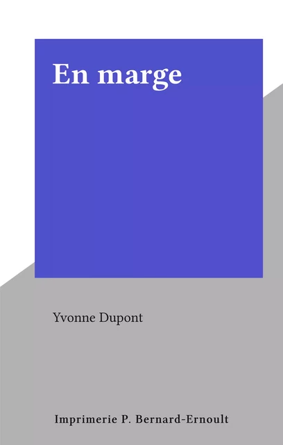 En marge - Yvonne Dupont - FeniXX réédition numérique