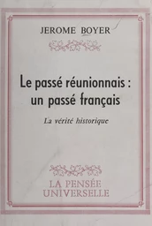 Le passé réunionnais : un passé français