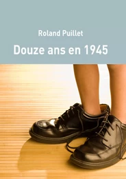 Douze ans en 1945