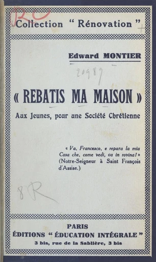 Rebâtis ma maison - Edward Montier - FeniXX réédition numérique