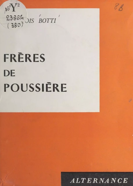 Frères de poussière - François Botti - FeniXX réédition numérique