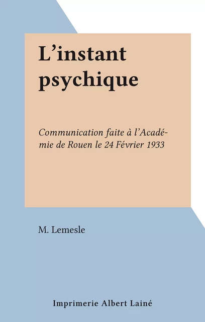 L'instant psychique - M. Lemesle - FeniXX réédition numérique