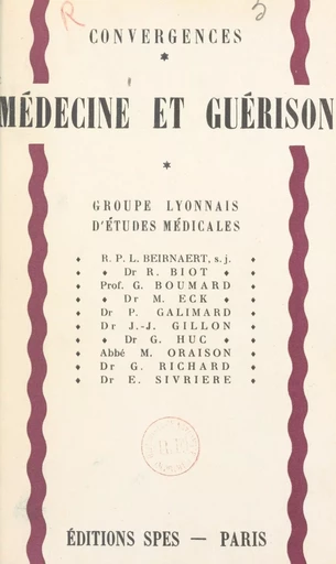 Médecine et guérison - Louis Beirnaert, René Biot, Georges Boumard - FeniXX réédition numérique