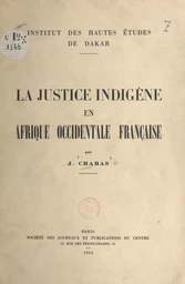 La justice indigène en Afrique occidentale française